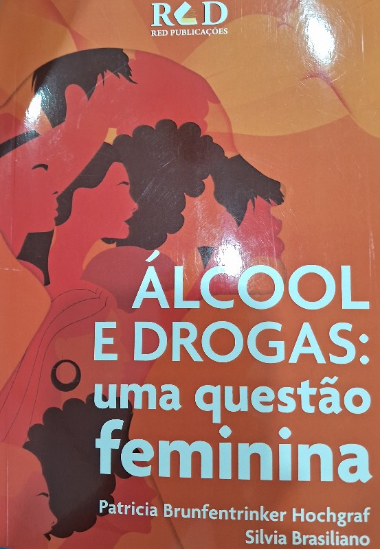 Alcool E Drogas: Uma Questao Feminina