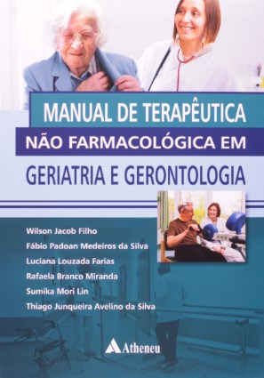 Manual De Terapeutica Nao Farmacologica Em Geriatria E Gerontologia