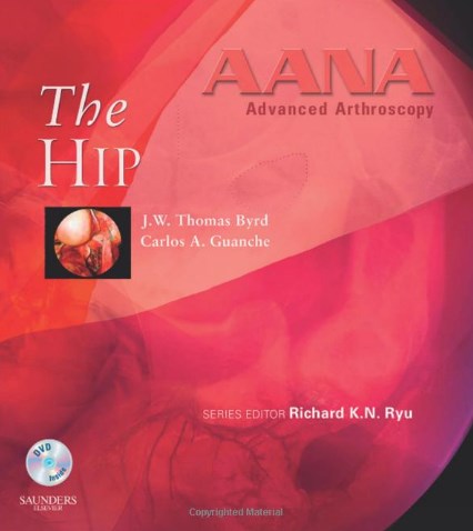 Aana Advanced Arthroscopy - The Hip - Expert Consult