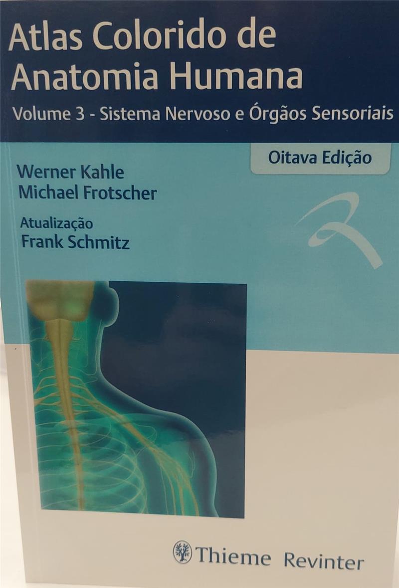 Atlas Colorido De Anatomia Humana: Vol 3 Sistema Nervoso E Órgãos Sensorias