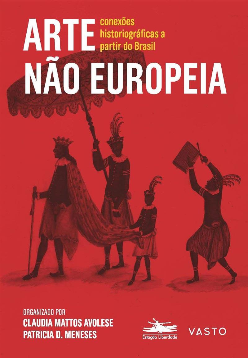 Arte Nao Europeia: Conexoes Hist. A Partir Brasil