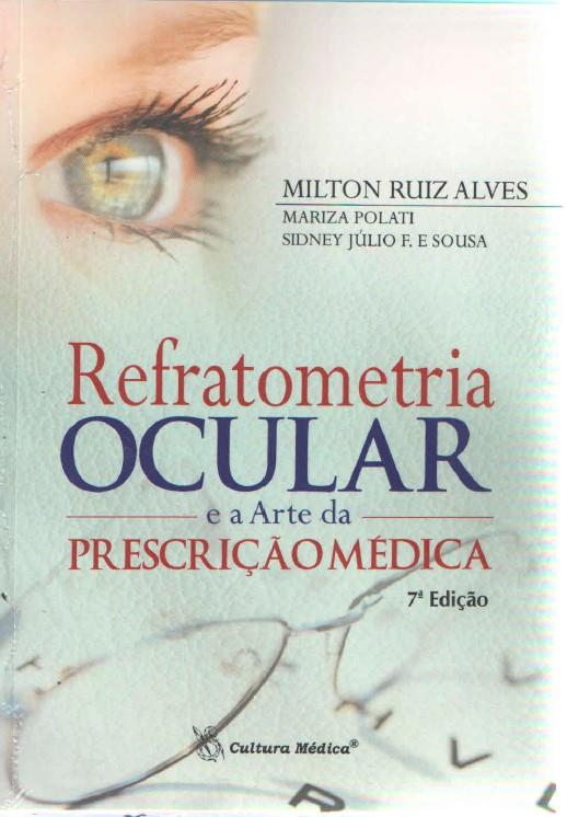 Refratometria Ocular E A Arte Da Prescrição Médica