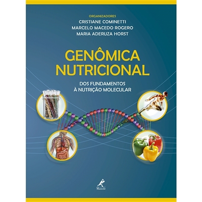 Genomica Nutricional: Dos Fundamentos A Nutricao Molecular