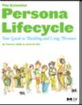 The Essential Persona Lifecycle: Your Guide To Building And Using Personas