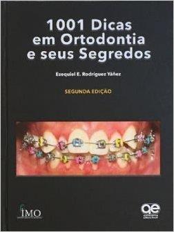 1001 Dicas Em Ortodontia E Seus Segredos