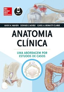 Anatomia Clínica - Uma Abordagem Por Estudos De Casos
