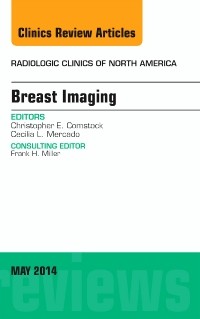 Breast Imaging, An Issue Of Radiologic Clinics Of North America, Volume52-3