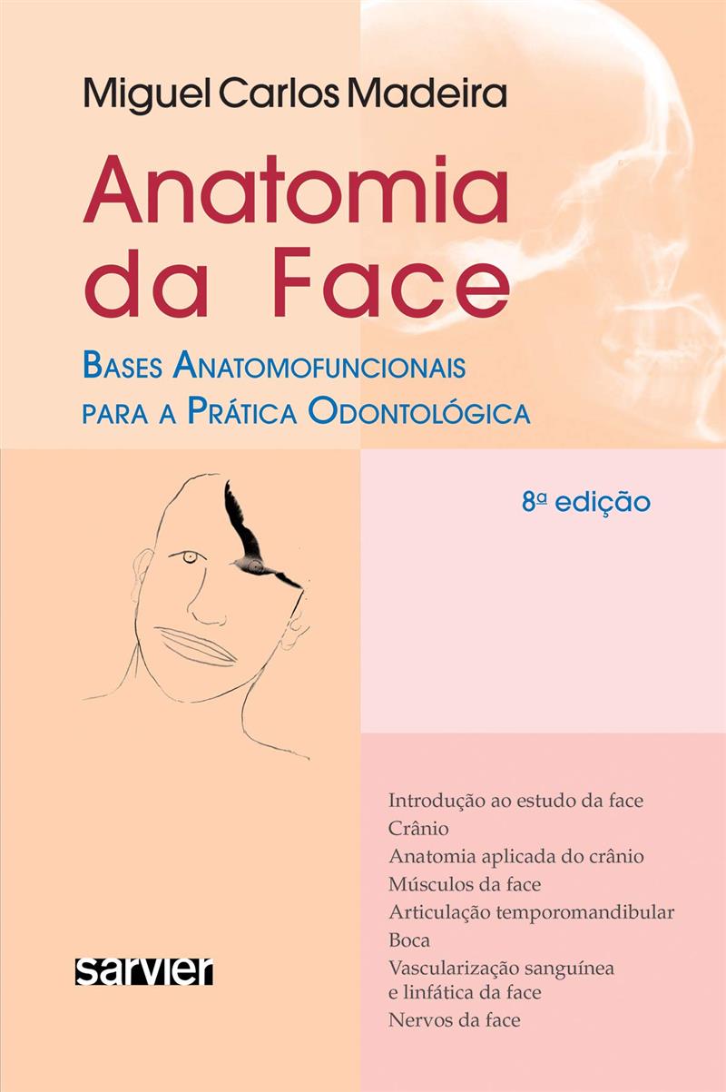 Anatomia Da Face - Bases Anatomofuncionais Para A Prática Odontológica