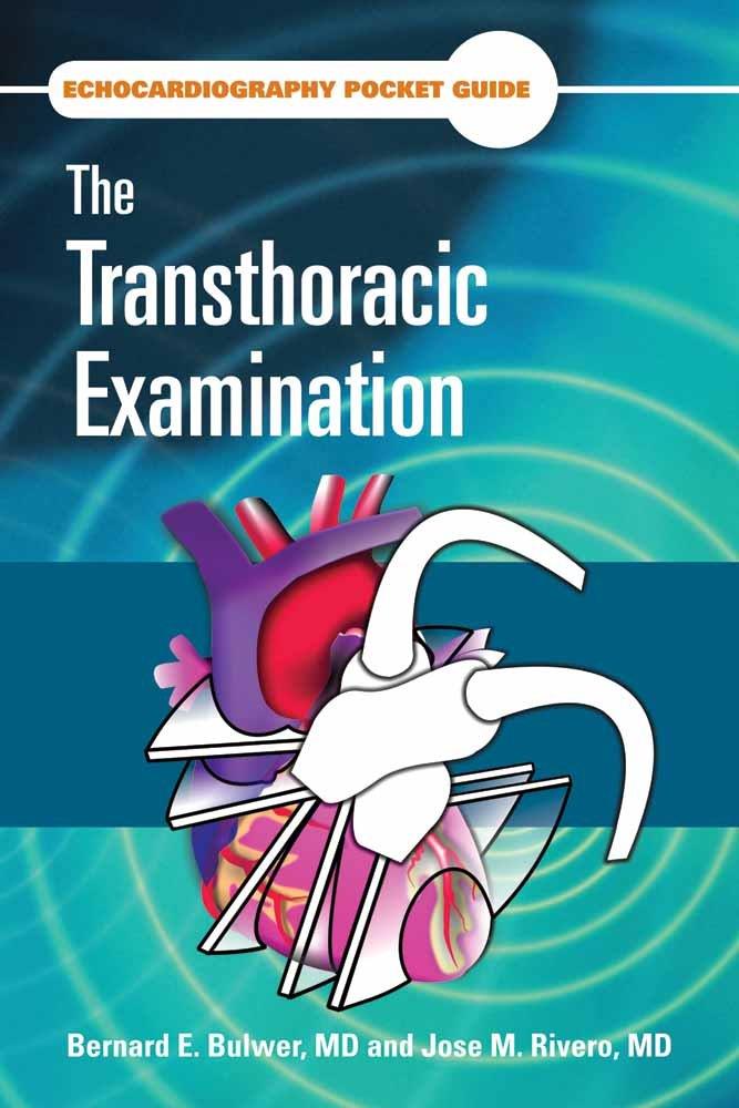 Echocardiography Pocket Guide: The Transthoracic Examination