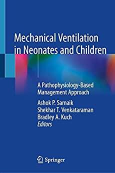 Mechanical Ventilation In Neonates And Children