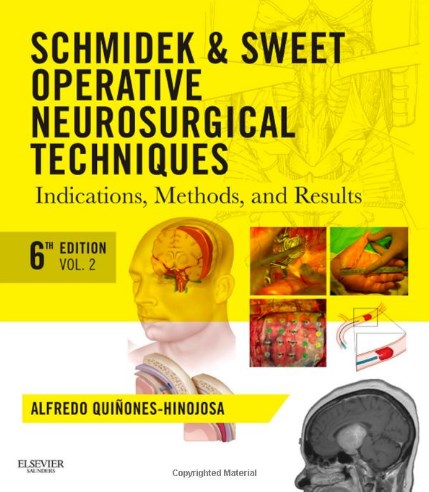 Schmidek And Sweet: Operative Neurosurgical Techniques - Indications, Metho