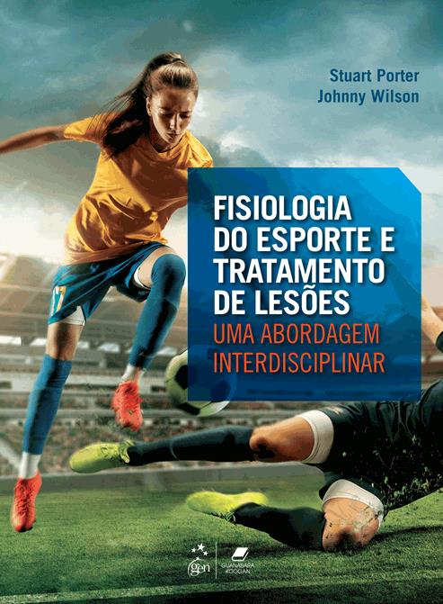 Fisiologia Do Esporte E Tratamento De Lesões - Uma Abordagem Interdisciplinar