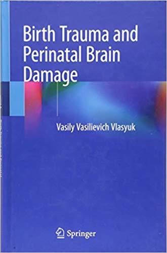 Birth Trauma And Perinatal Brain Damage