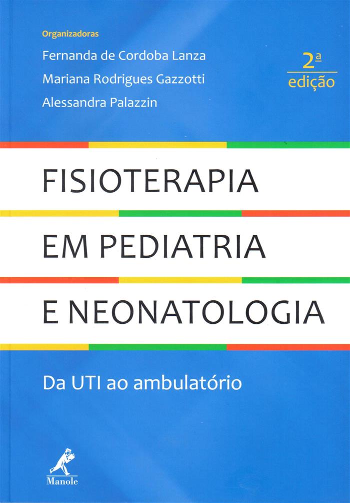 Fisioterapia Em Pediatria E Neonatologia Da Uti Ao Ambulatorio