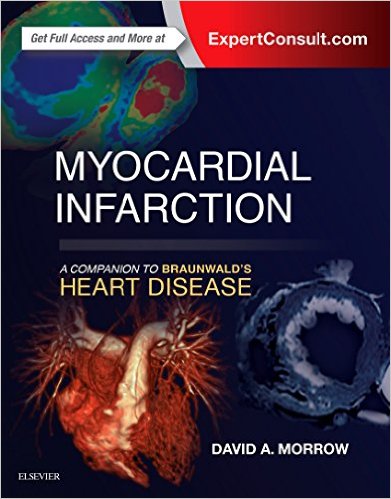 Myocardial Infarction- A Companion To Braunwalds Heart Disease