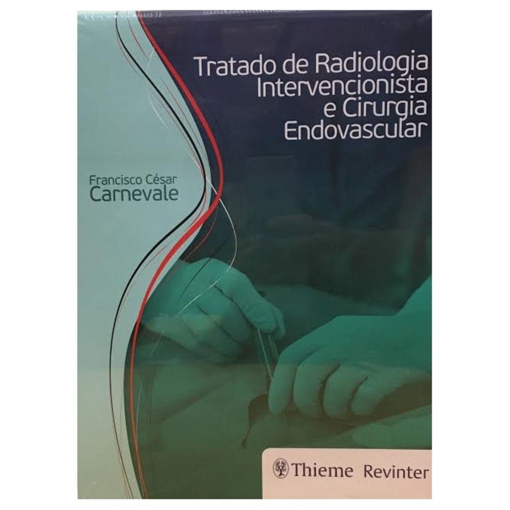 Tratado De Radiologia Intervencionista E Cirurgia Endovascular