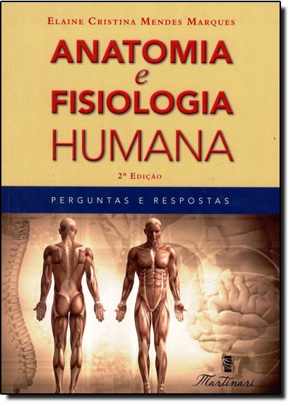 Anatomia E Fisiologia Humana - Perguntas E Respostas