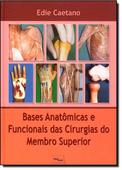 Bases Anatonicas E Funcionais Das Cirurgias Do Membro Superior