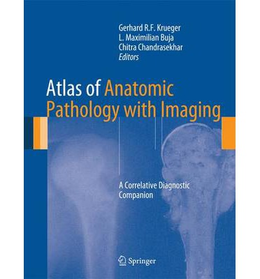 Atlas Of Anatomic Pathology With Imaging: A Correlative Diagnostic Companio