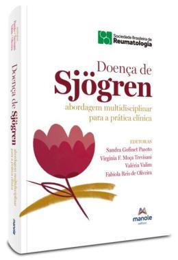 Doença De Sjögren: Abordagem Multidisciplinar Para A Prática Clínica