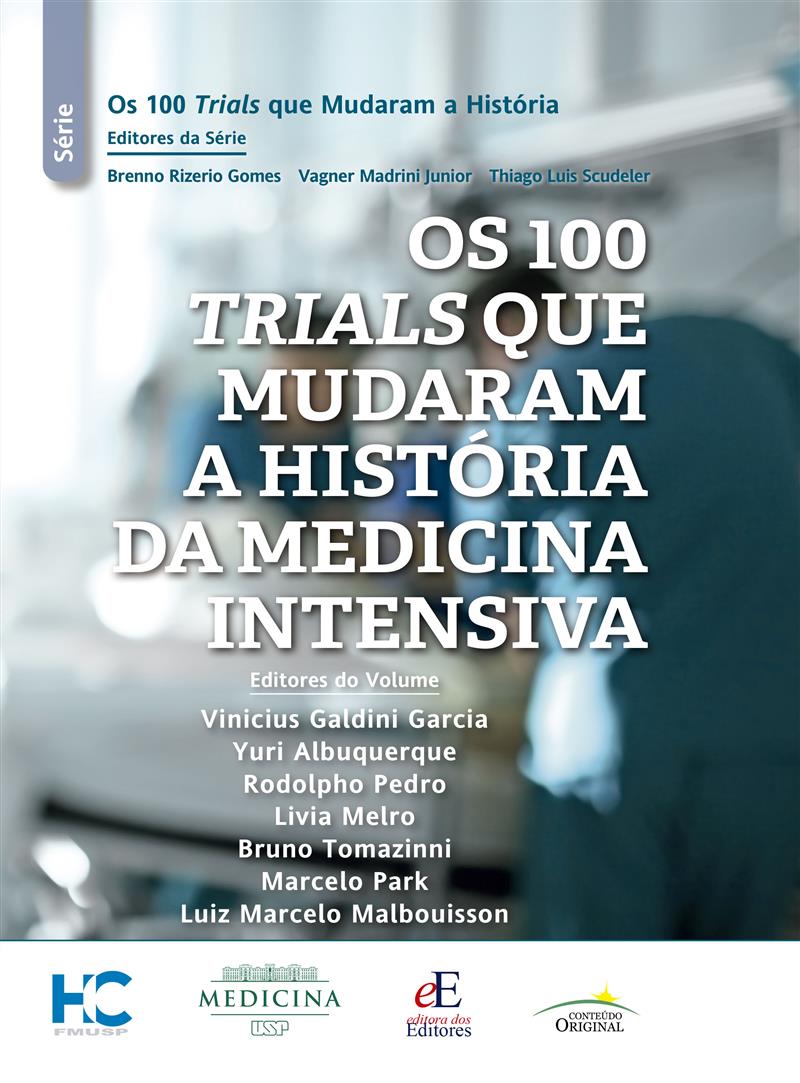 100 Trials Que Mudam A História Da Medicina Intensiva, Os