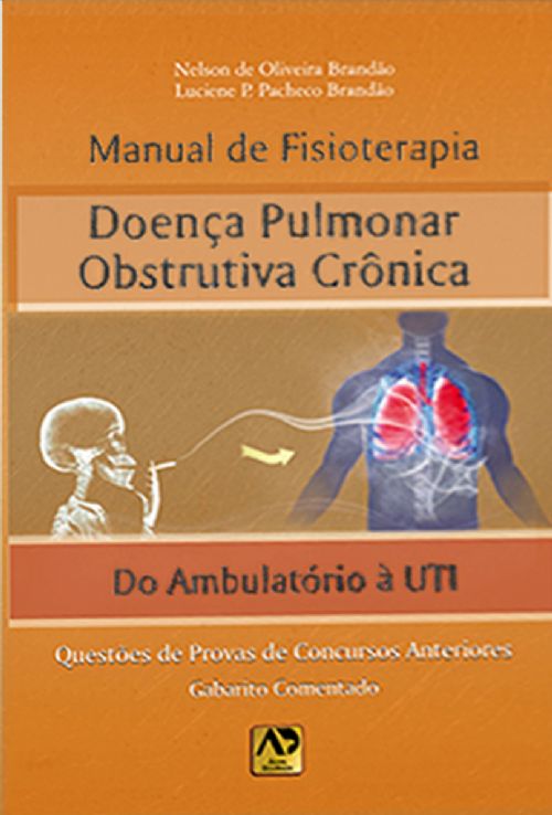 Manual De Fisioterapia Doença Obstrutiva Crônica: Do Ambulatório À Uti