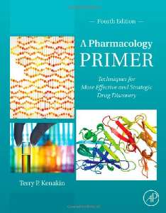 A Pharmacology Primer-techniques For More Effective And Strategic Drug Disc