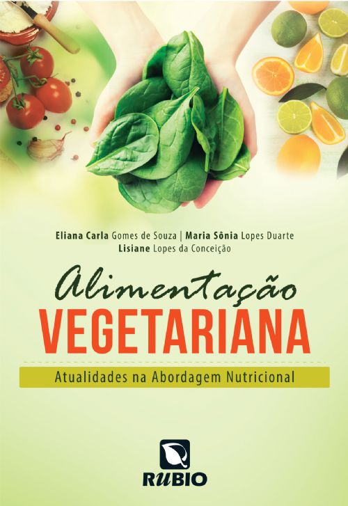 Alimentacao Vegetariana: Atualidades Na Abordagem Nutricional
