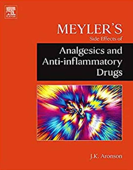 Meylers Side Effects Of Analgesics And Anti-inflammatory Drugs