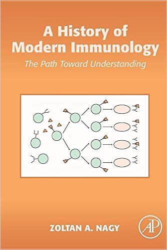 A History Of Modern Immunology, The Path Toward Understanding