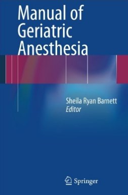Manual Of Geriatric Anesthesia