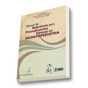 Manual De Referências Para Procedimentos Clínicos Em Odontopediatria