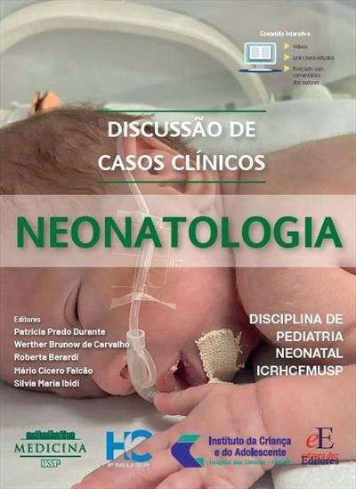 Discussão De Casos Clínicos Neonatologia: Disciplina De Pediatria Neonatal Icrhcfmusp