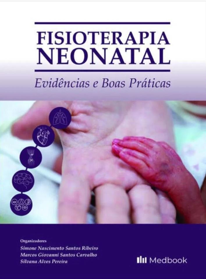 Fisioterapia Neonatal: Evidências E Boas Práticas