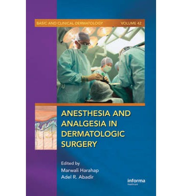 Anesthesia And Analgesia In Dermatologic Surgery