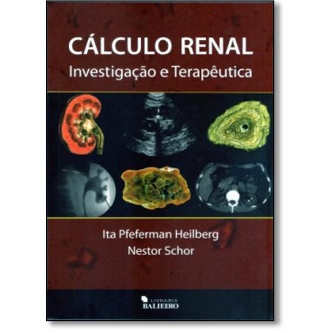 Cálculo Renal: Investigação E Terapêutica