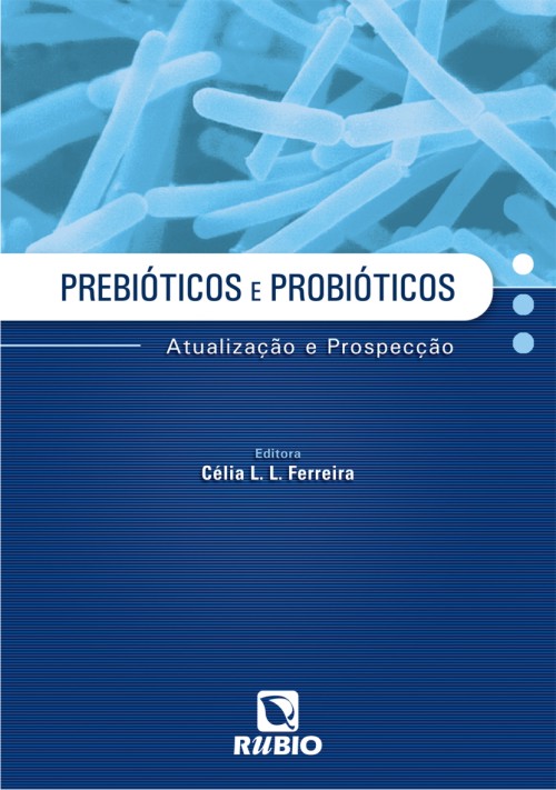 Prebióticos E Probióticos: Atualização E Prospecção