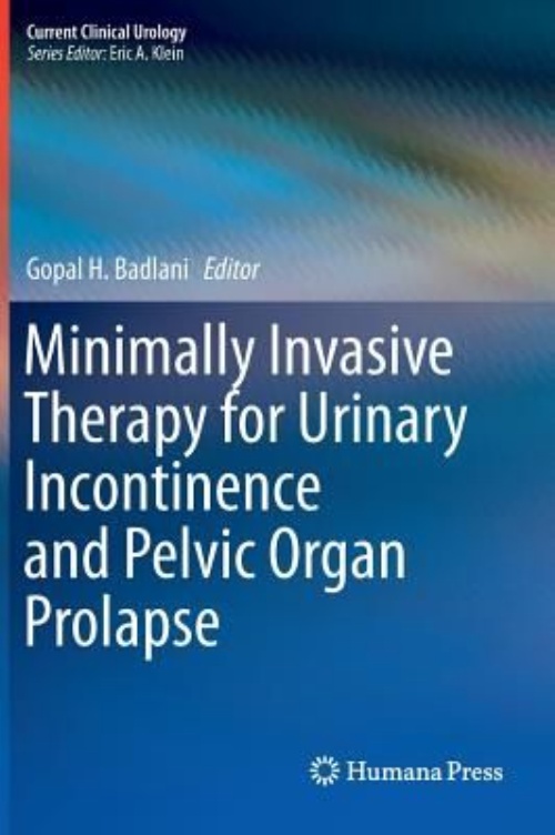 Minimally Invasive Ther For Urinary Incontin And Pelvic Organ Prolape