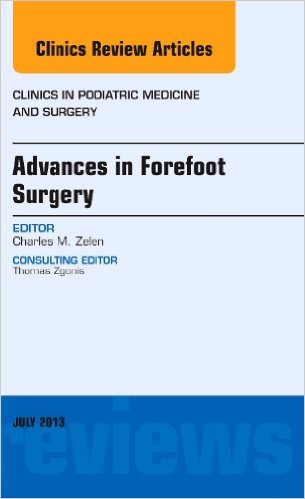 Advances In Forefoot Surgery, An Issue Of Clinics In Podiatric Medicine And Surgery, Volume30-3