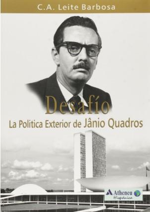 Desafio - La Politica Exterior De Janio Quadros