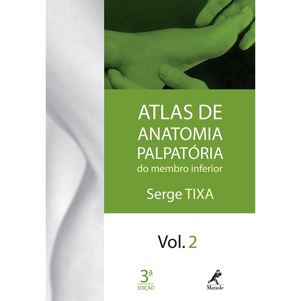 Atlas De Anatomia Palpatória: Do Membro Inferior - Vol.2