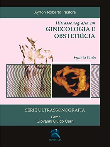 Ultrassonografia Em Ginecologia E Obstetricia  Serie Ultrassonografia