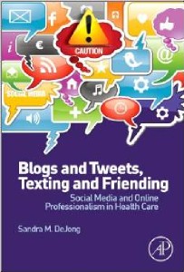 Blogs And Tweets, Texting And Friending: Social Media And Online Profession