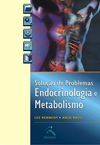 Endocrinologia E Metabolismo - Solucao De Problemas