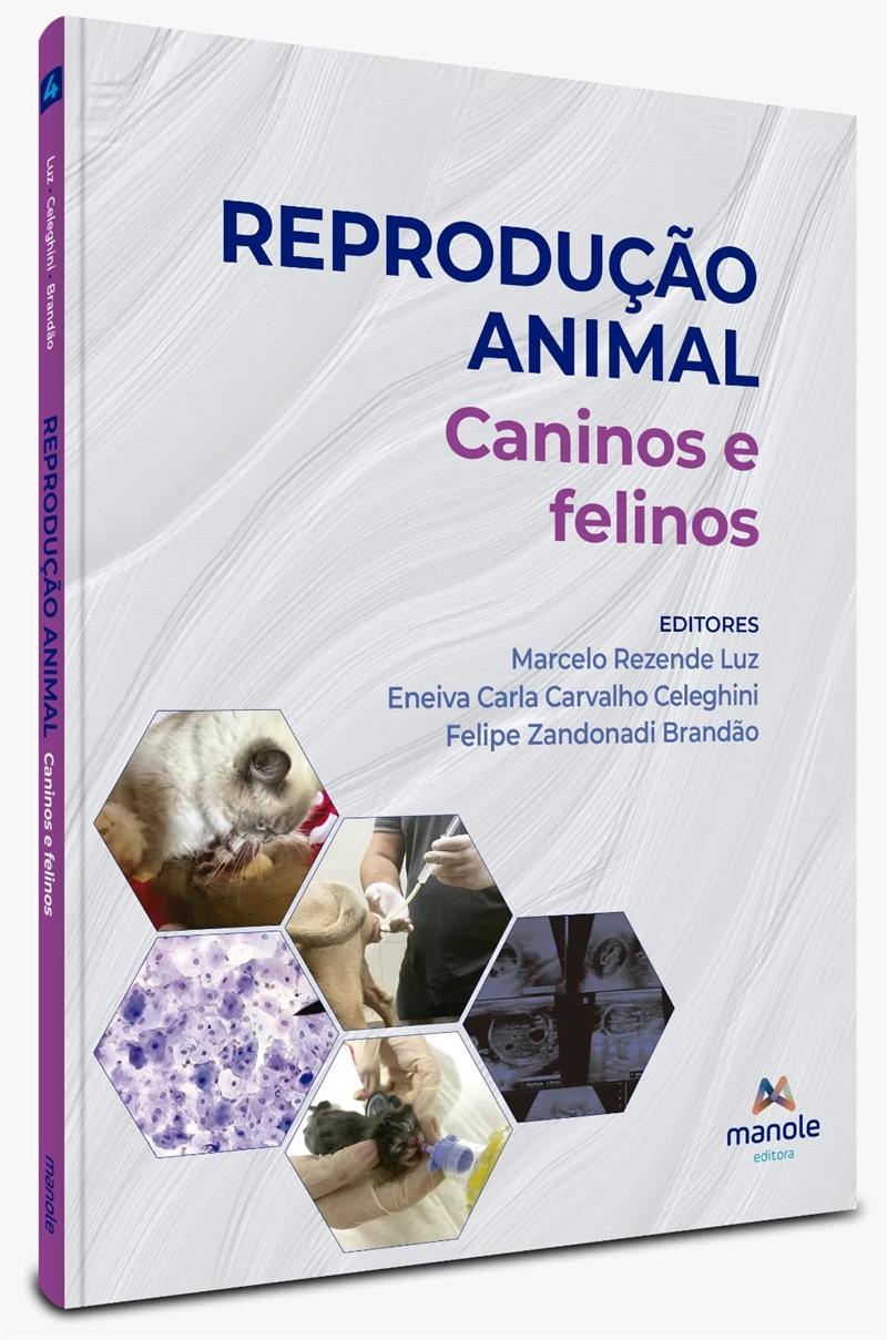 Reprodução Animal - 1ª Edição - Volume 4 Caninos E Felinos