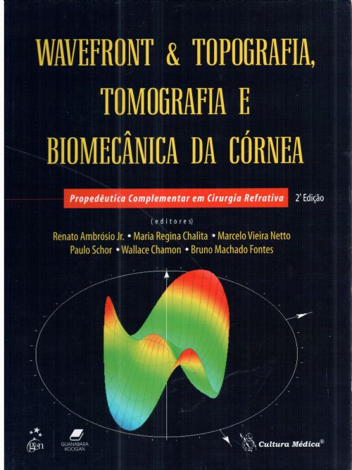Wavefront E Topografia, Tomografia E Biomecanica Da Cornea