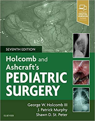 Holcomb And Ashcraft S Pediatric Surgery