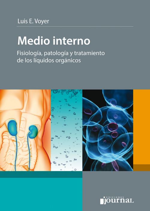 Medio Interno: Fisiologia Patologia Y Tratamiento De Los Liquidos Organico