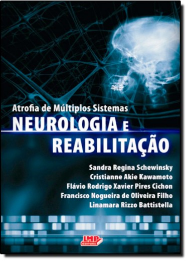 Atrofia De Múltiplos Sistemas - Neurologia E Reabilitação