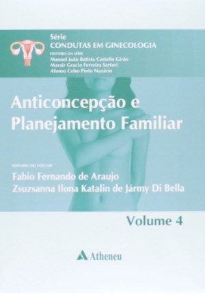 Anticoncepção E Planejamento Familiar - Vol.4